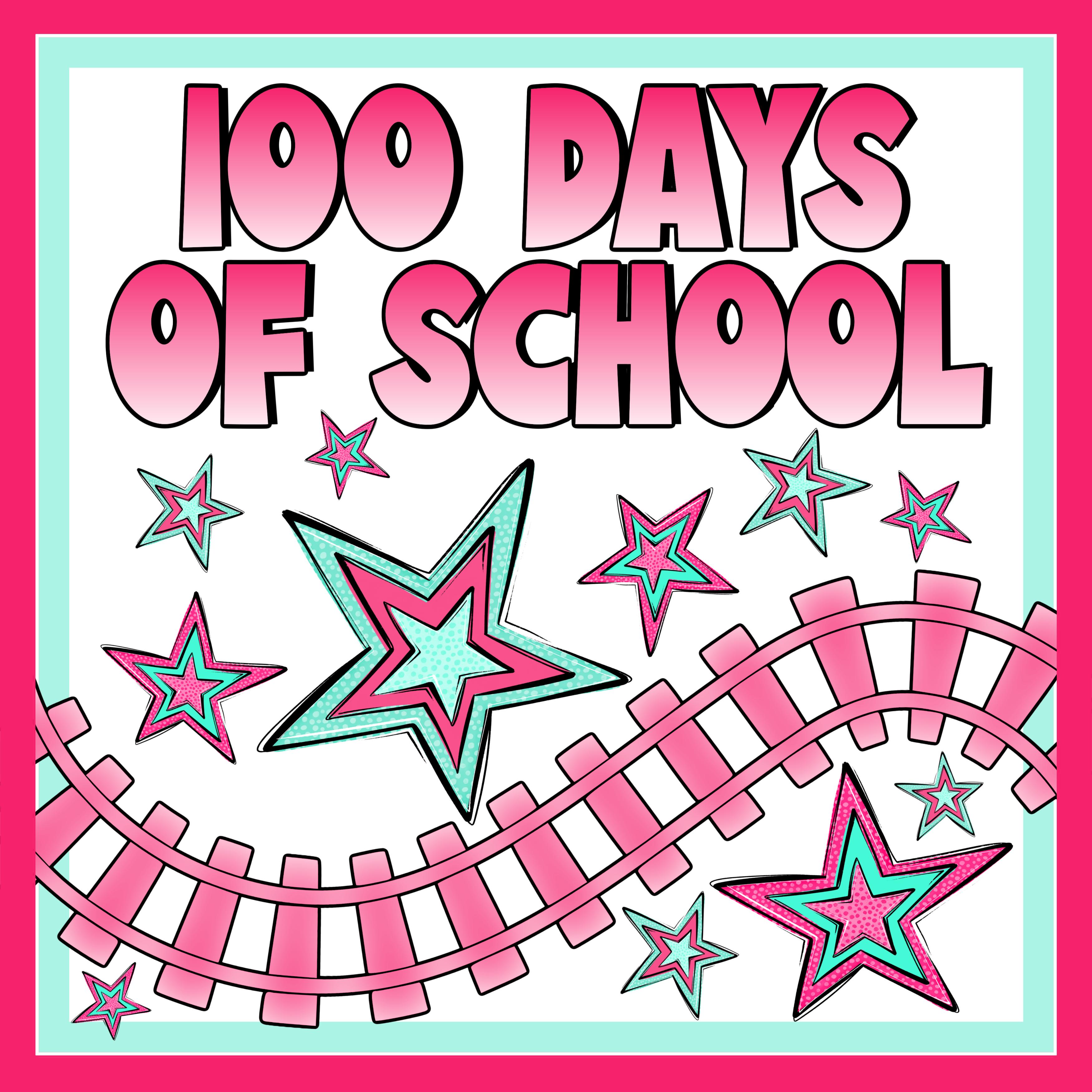 100 Days of School Pink Rail Creations