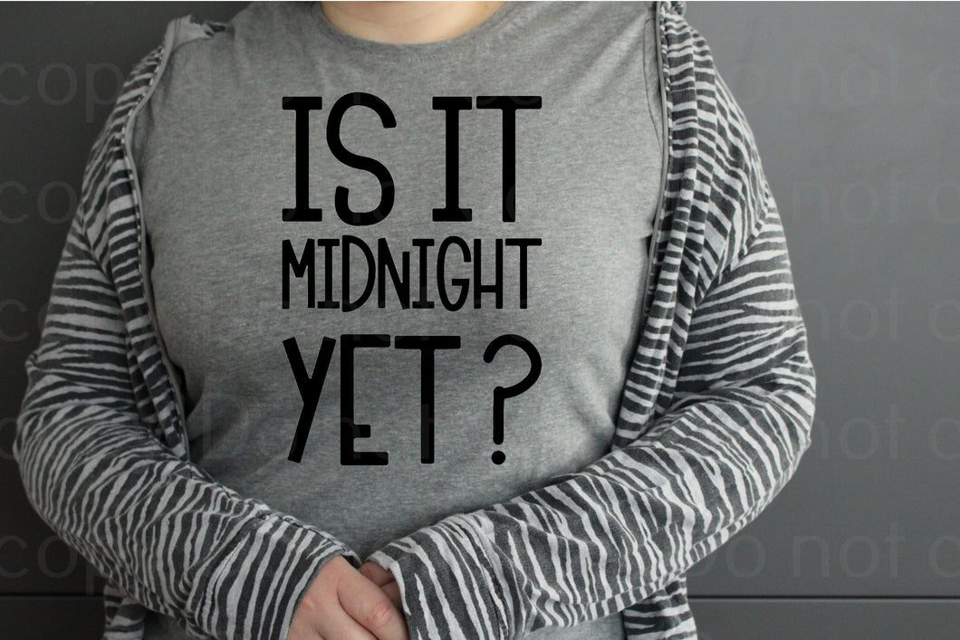 01-08 Is It Midnight Yet Completed Tee