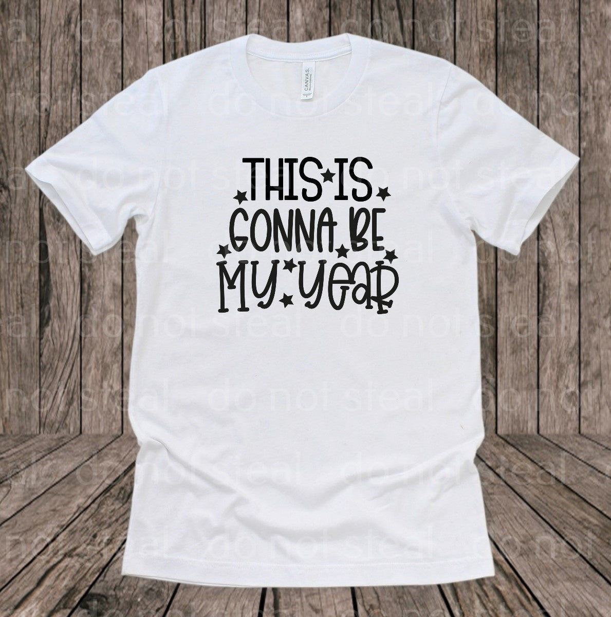 01-15 This is gonna be my year DTF TRANSFER ONLY