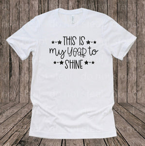 01-16 This Is My Year To Shine Completed Tee