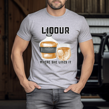 Load image into Gallery viewer, 02-365 Liquor Where She Likes It Completed Tee
