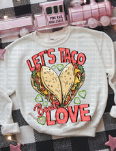 Load image into Gallery viewer, 02-423 Lets Taco Bout_ Love Completed Tee
