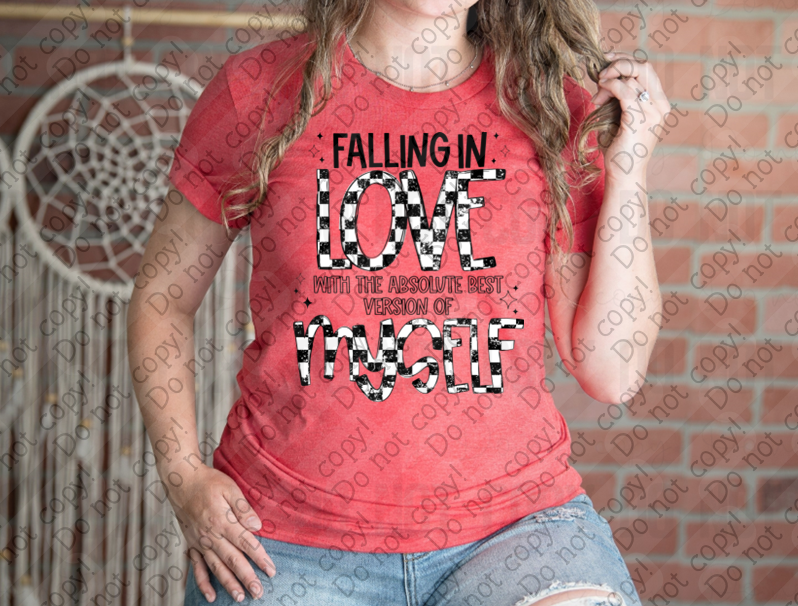 02-472 Falling in Love with the Absolute Best Version of Myself DTF TRANSFER ONLY