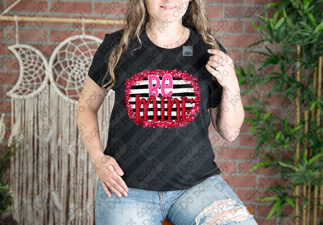 02-475 Be Mine DTF TRANSFER ONLY