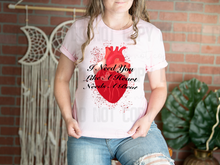 Load image into Gallery viewer, 02-67 I Need You Like A Heart Needs A Beat Completed Tee
