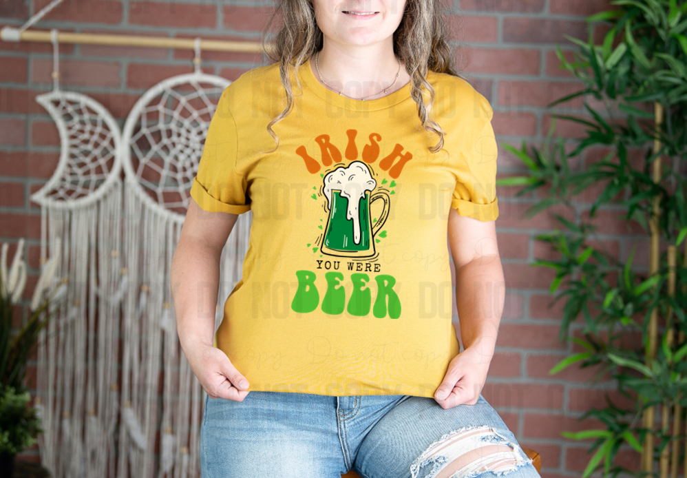 03-18 Irish You Were Beer DTF TRANSFER ONLY