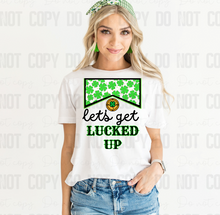 Load image into Gallery viewer, 03-23 Lets Get Lucked Up Completed Tee
