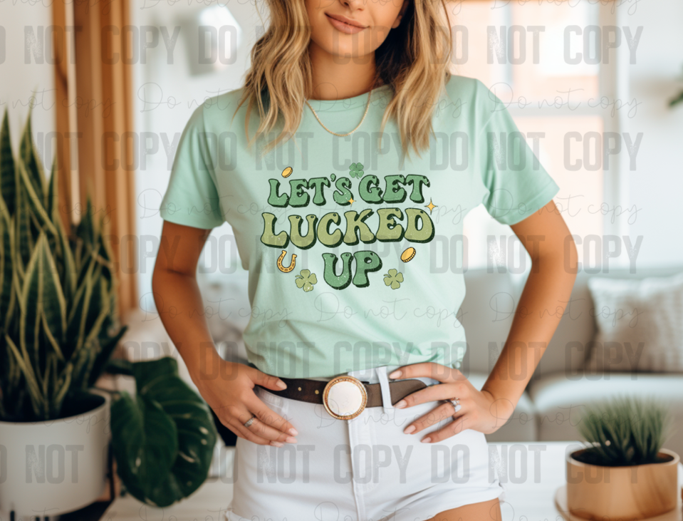 03-78 Let's Get Lucked Up Completed Tee
