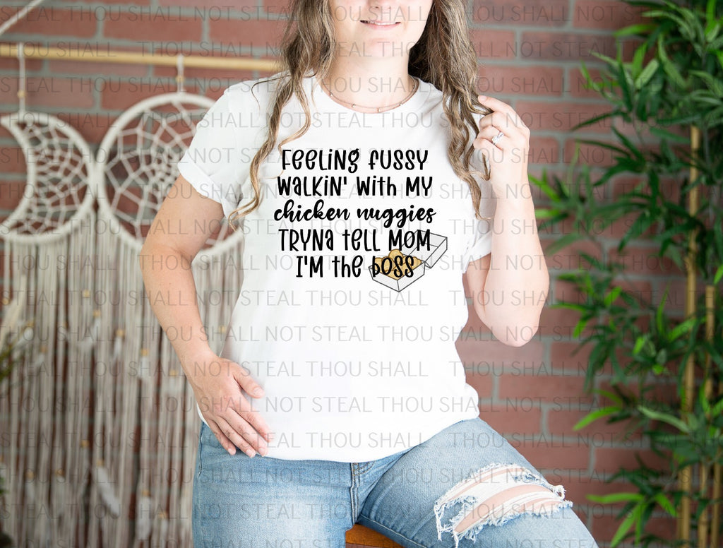 05-123 A FEELING FUSSING WALKIN' WITH MY CHICKEN NUGGIES Completed Tee