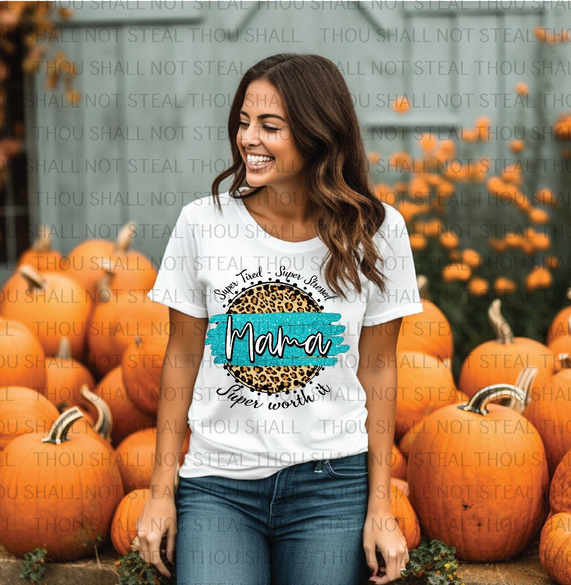 05-145 Super Tired Super Stressed Mama (Choose Color) Cheetah Print DTF Transfer Only