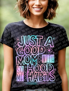 05-59 Good Mom with Hood Habits - Multicolor DTF TRANSFER ONLY