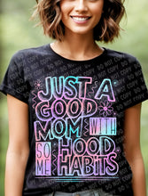 Load image into Gallery viewer, 05-59 Good Mom with Hood Habits - Multicolor Completed Tee
