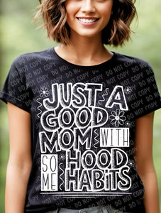 05-60 Good Mom with Hood Habits - White Completed Tee