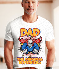 Load image into Gallery viewer, 06-15 Dad - The Original Superhero Completed Tee
