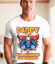 Load image into Gallery viewer, 06-16 Daddy - The Original Superhero Completed Tee
