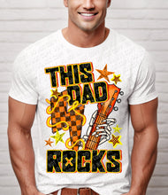 Load image into Gallery viewer, 06-26 This Dad Rocks Completed Tee
