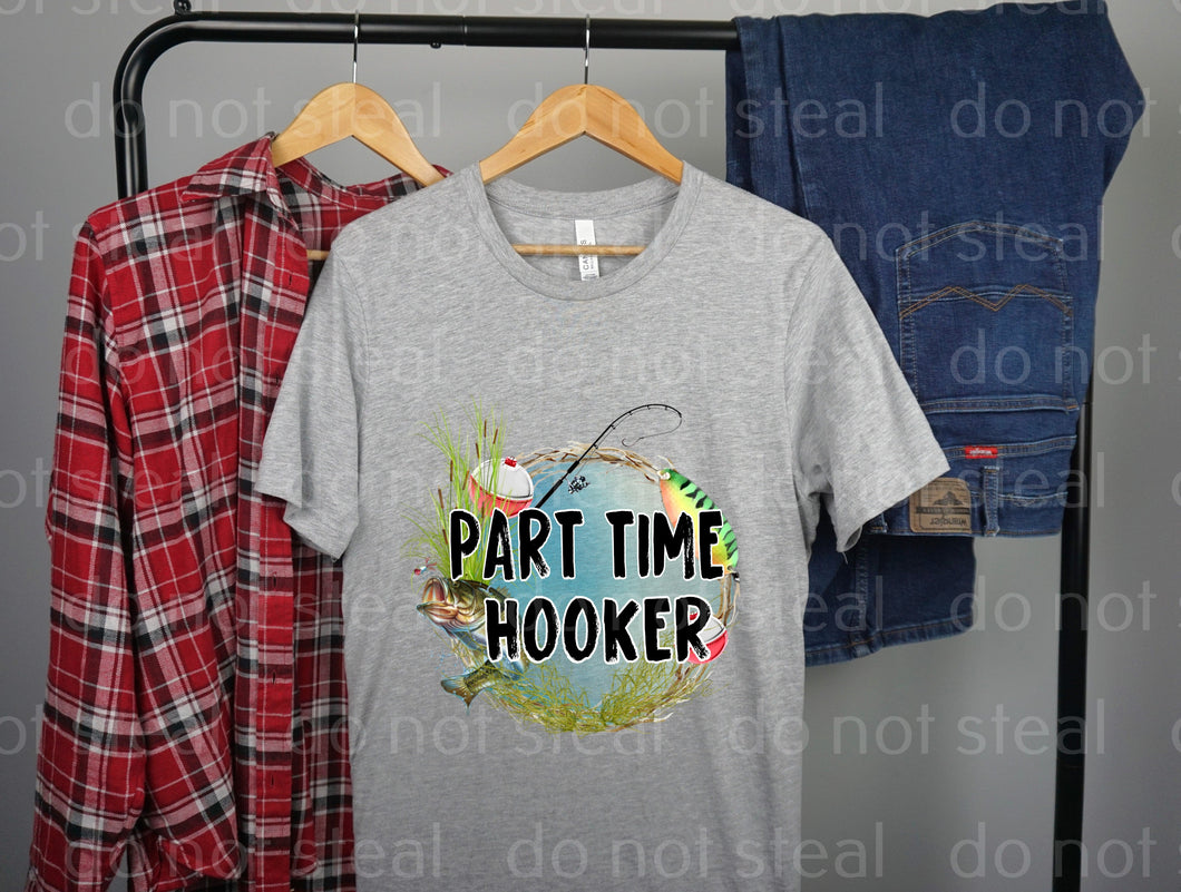 06-50 PART TIME HOOKER WITH A POND AND A FISHING POLE Completed Tee