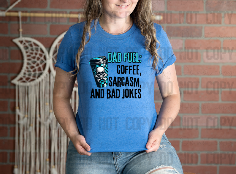06-56 Dad Fuel Coffee Sarcasm And Bad Jokes Skeleton DTF TRANSFER ONLY