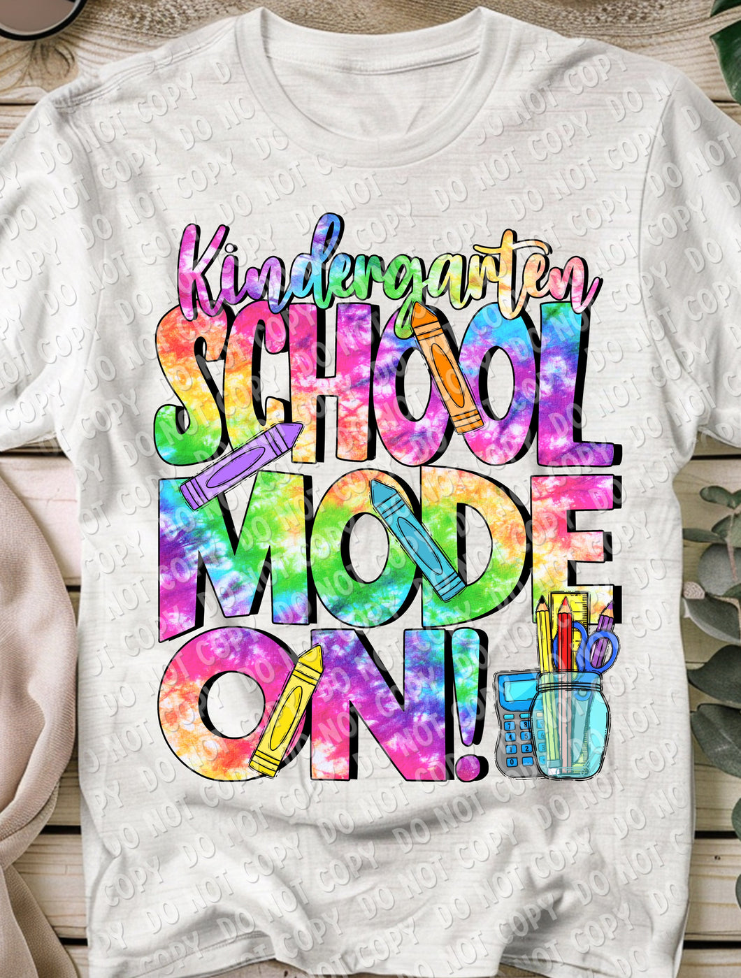 08-46 School Mode On - Kindergarten Completed Tee