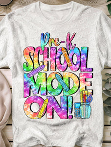 08-47 School Mode On - Pre-K Completed Tee