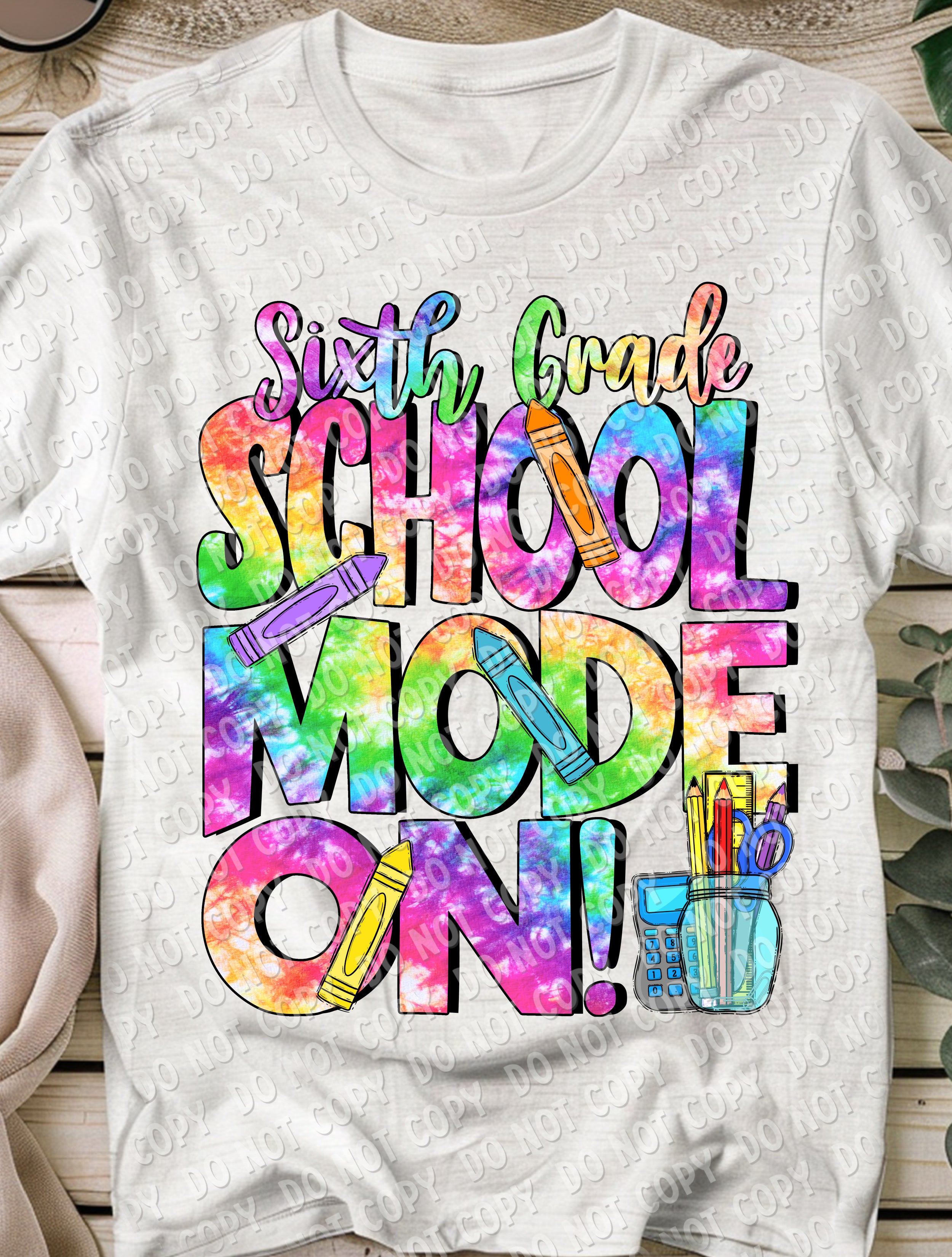 08-51 School Mode On - Sixth Grade DTF TRANSFER ONLY