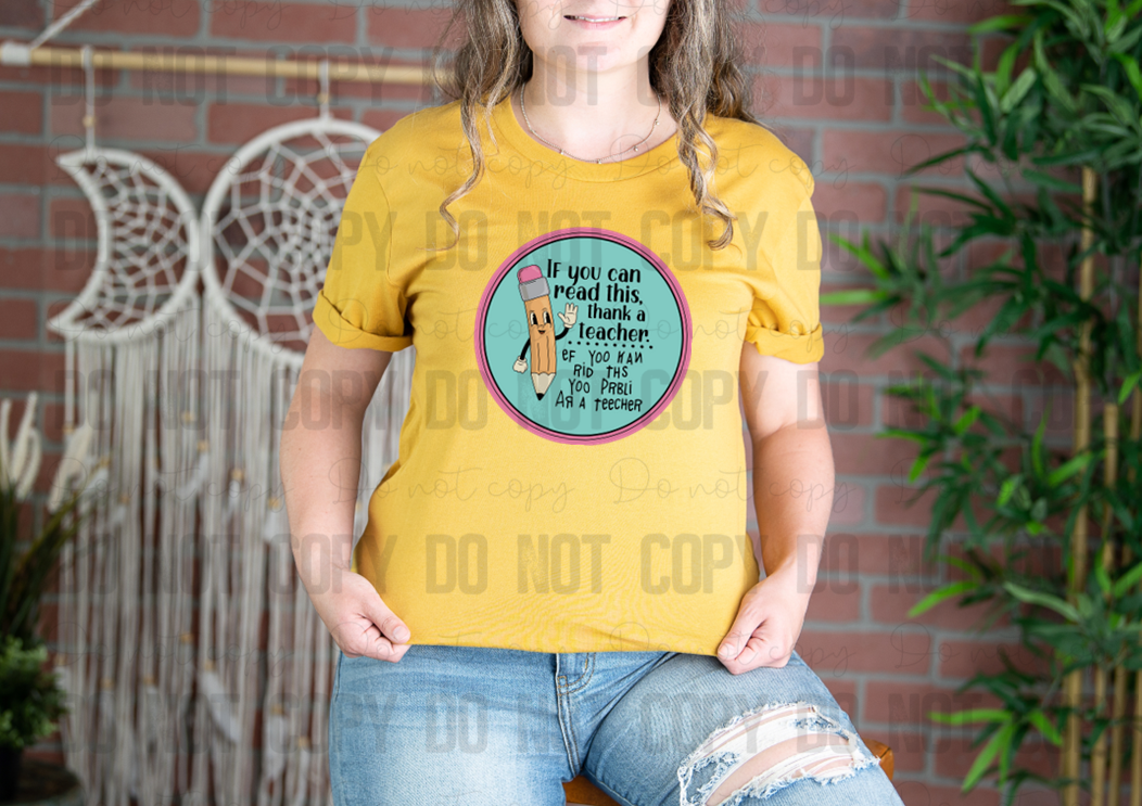 08-66 If You Can Read This Thank A Teacher Circle DTF TRANSFER ONLY