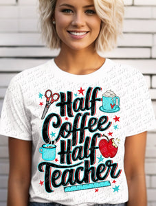 08-78 Half Coffee Half Teacher Completed Tee