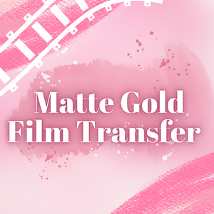 Matte Gold Film Transfer Choo-Choose Your Size! (DTF Custom Print Select Size) READ DESCRIPTION FOR SHIPPING CUTOFFS
