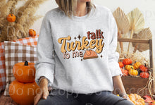 Load image into Gallery viewer, 11-18 Talk turkey to me Completed Tee
