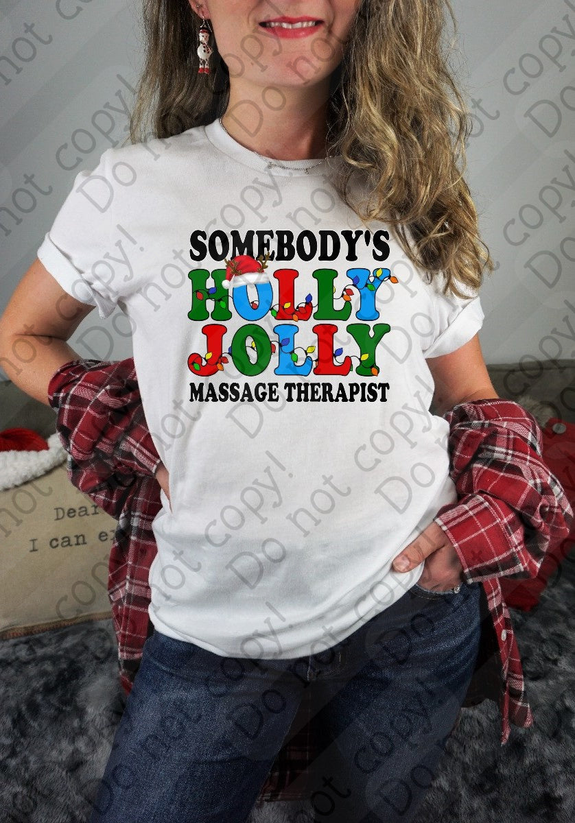 12-412 Somebody's Holly Jolly Massage Therapist Completed Tee