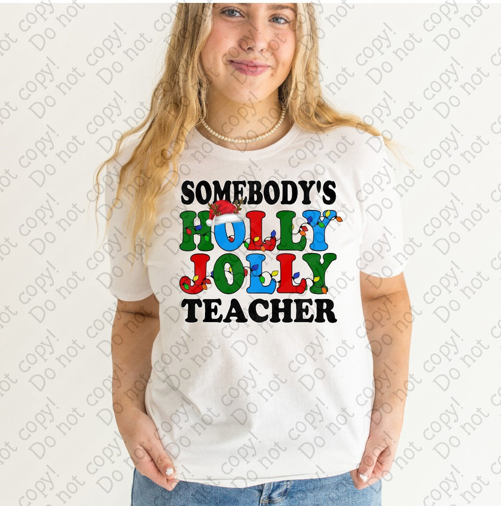 12-414 Somebody's Holly Jolly Teacher Completed Tee