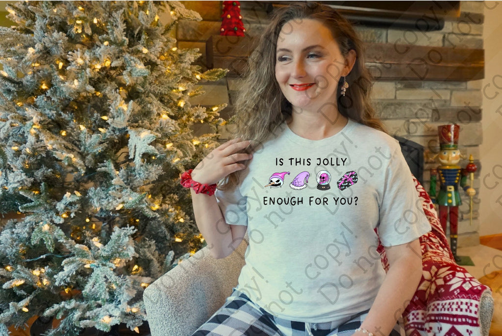 12-419 Is This Jolly Enough For You Completed Tee