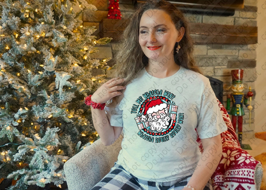 12-532 Tell Me Whatcha Want What You Really Really Want White Santa Completed Tee