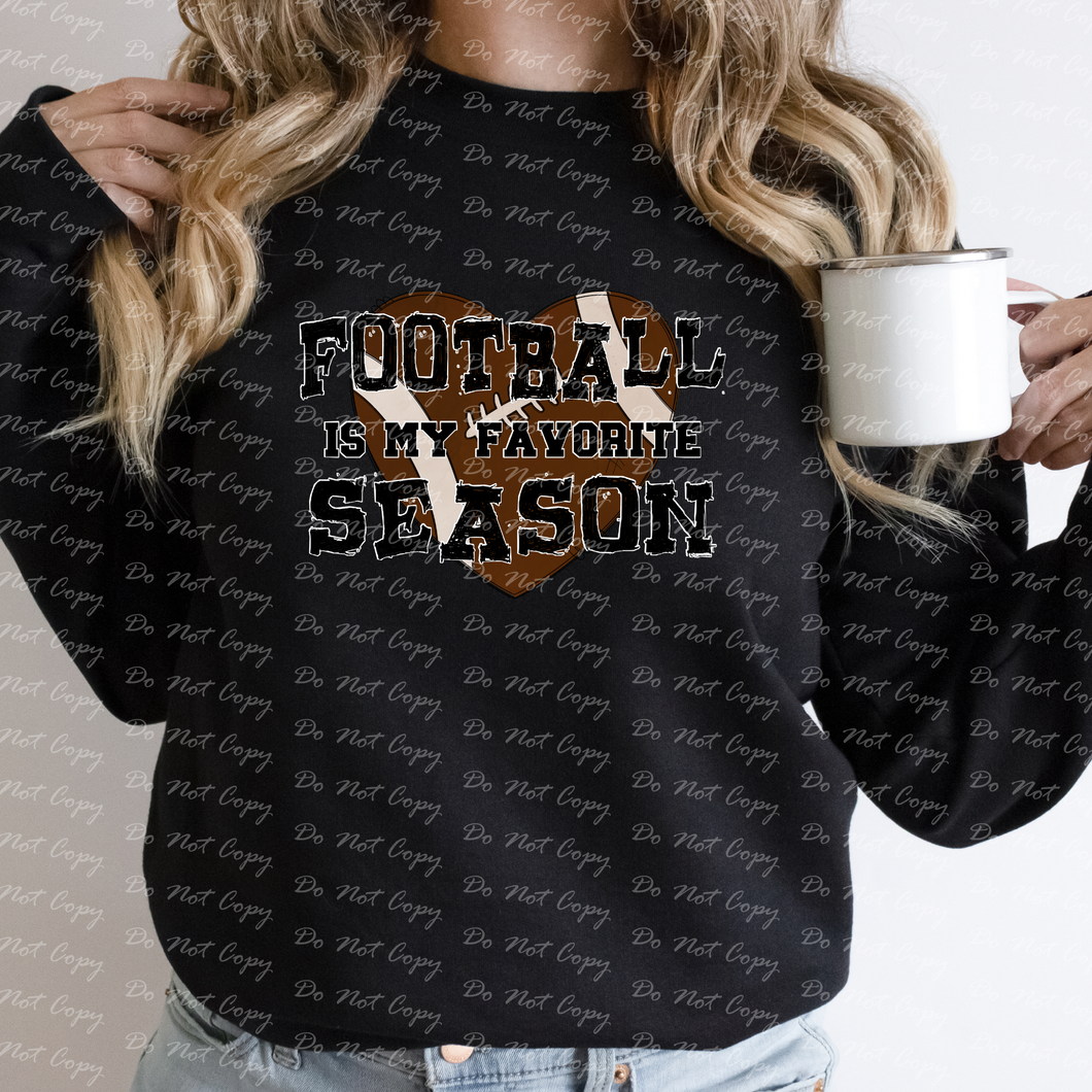 13-240 Football is My Favorite Season - Color & Black Letters DTF TRANSFER ONLY