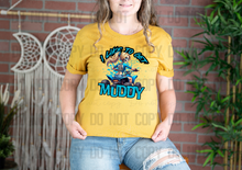 Load image into Gallery viewer, 13-49 I Like To Get Muddy Completed Tee
