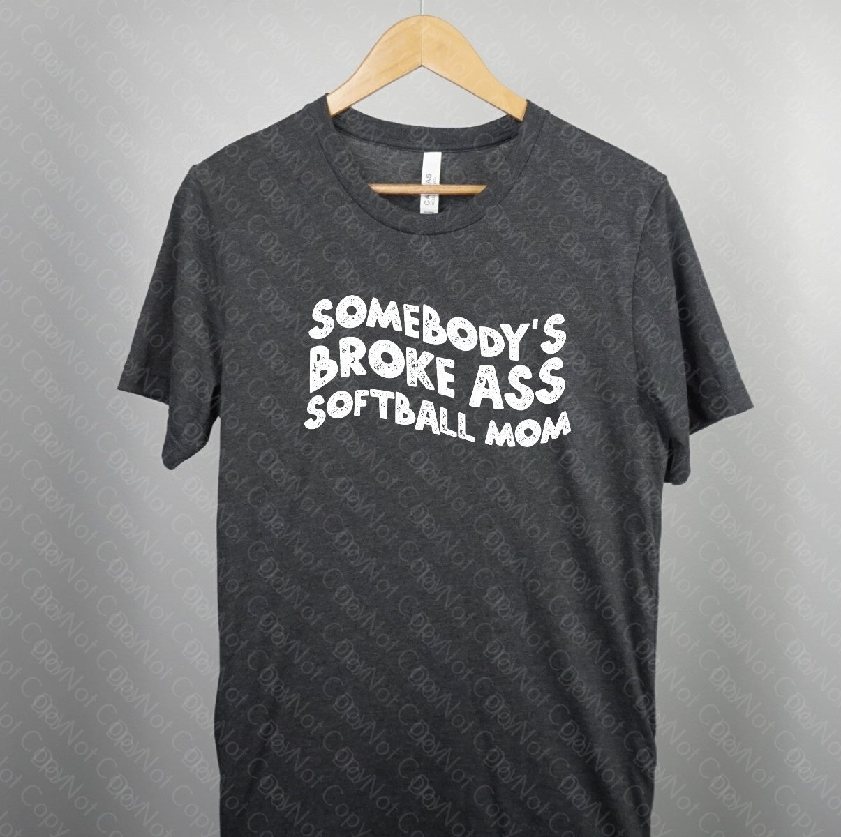 13-96 SOMEBODY'S BROKE ASS SOFTBALL MOM WHITE DTF TRANSFER ONLY