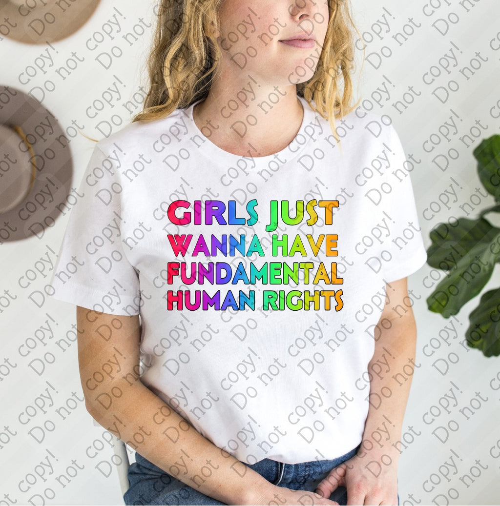 14-25 Girls Just Wanna Have Fundamental Human Rights - Colored tee