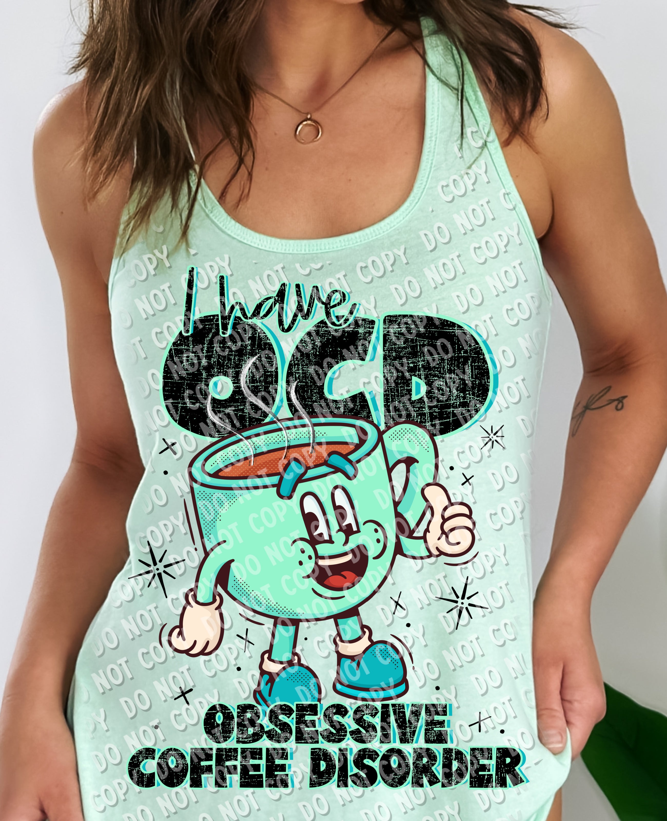 15-30 I Have OCD DTF TRANSFER ONLY