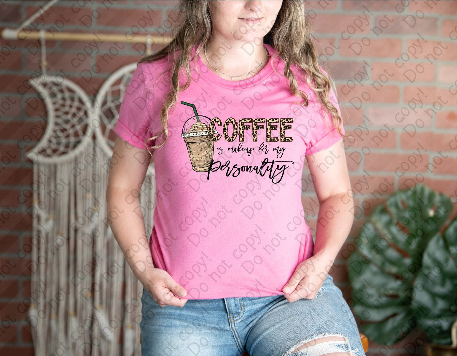 15-45 Coffee is Makeup for my Personality DTF TRANSFER ONLY