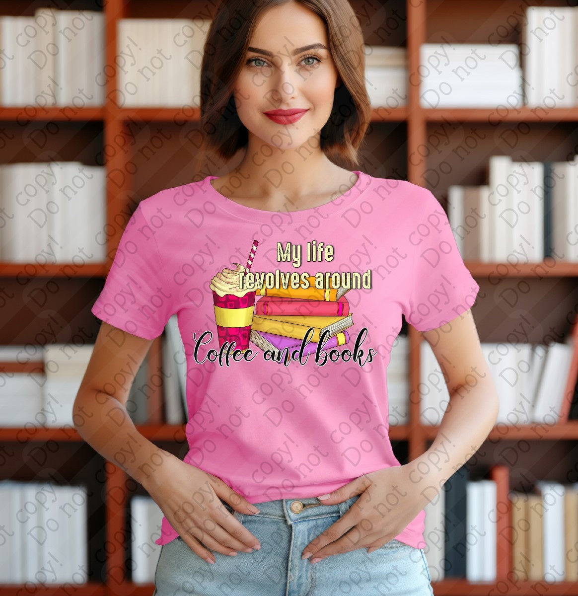 15-63 My Life Revolves Around Coffee And Books Completed Tee