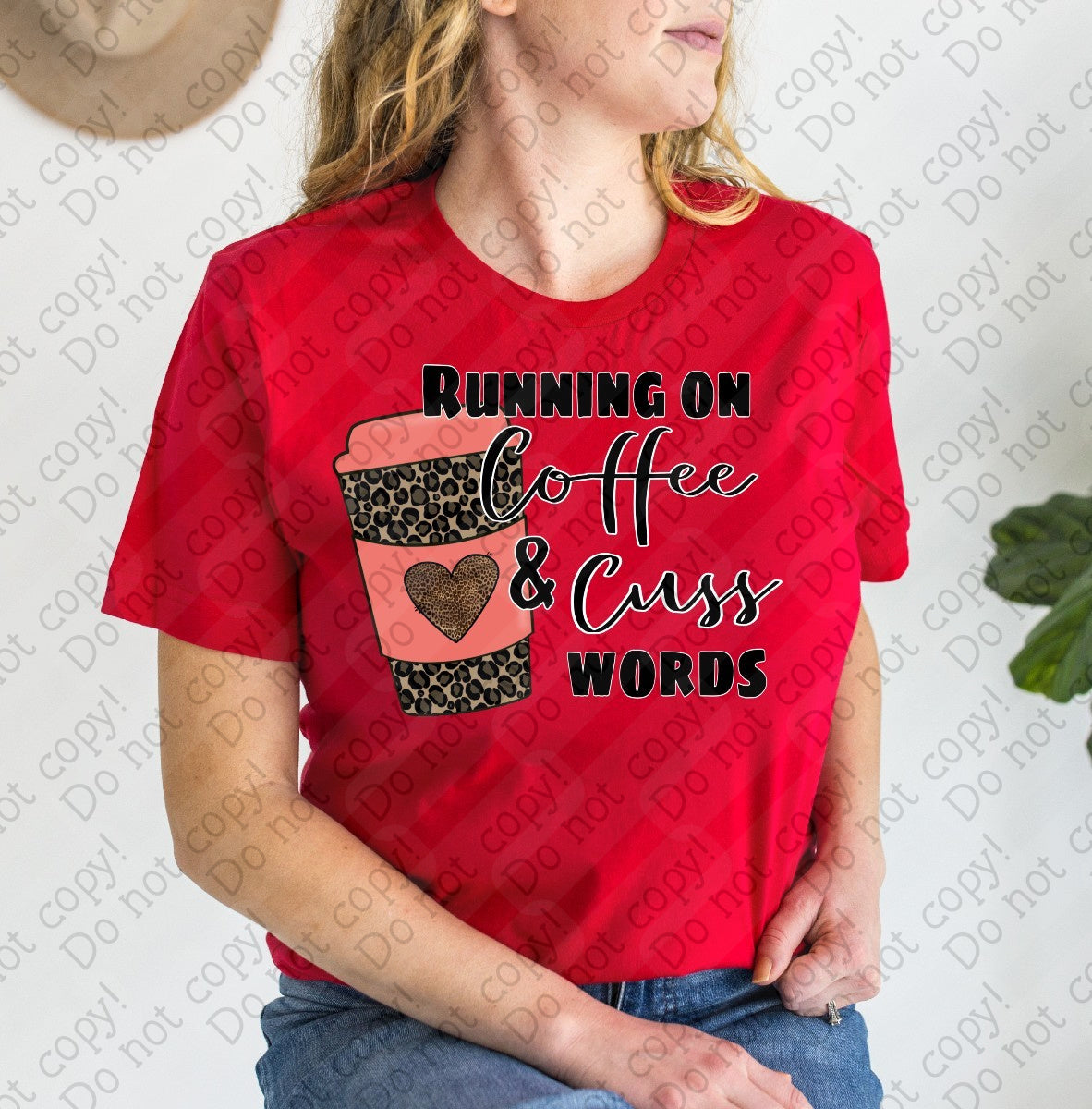 15-77 Running on Coffee and Cuss Words DTF TRANSFER ONLY