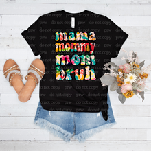 Load image into Gallery viewer, 17-38 Floral Mama Mommy Mom Bruh Stack Completed Tee
