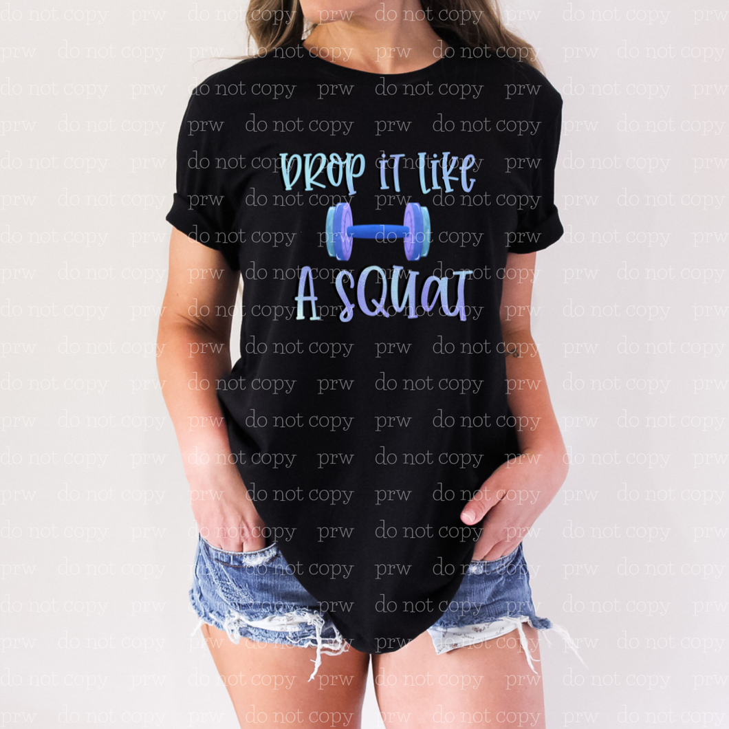 20-03 Drop it like a squat Completed Tee