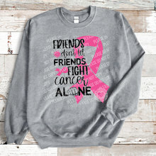 Load image into Gallery viewer, 45-111 Friends Don&#39;t Let Friends Fight Cancer Alone Breast Cancer Awareness Completed Tee
