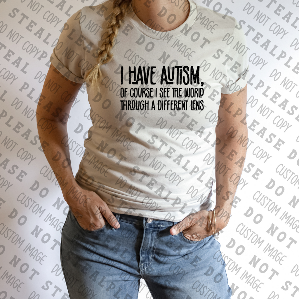 43-119 I Have Autism, Of Course DTF TRANSFER ONLY
