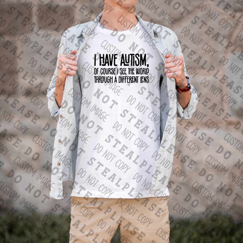 43-119 I Have Autism, Of Course DTF TRANSFER ONLY