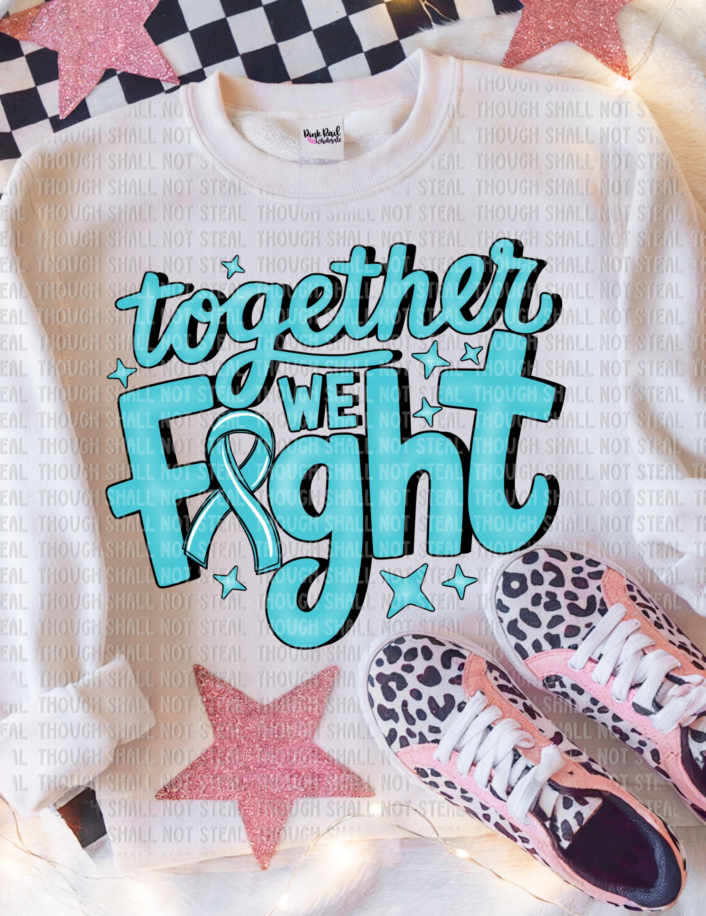 26-137 Teal - Together We Fight DTF TRANSFER ONLY