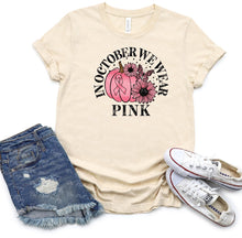 Load image into Gallery viewer, 45-84 in october we wear pink  Breast Cancer Awareness Completed Tee
