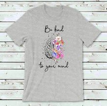 Load image into Gallery viewer, 26-92 Be Kind to your mind Completed Tee
