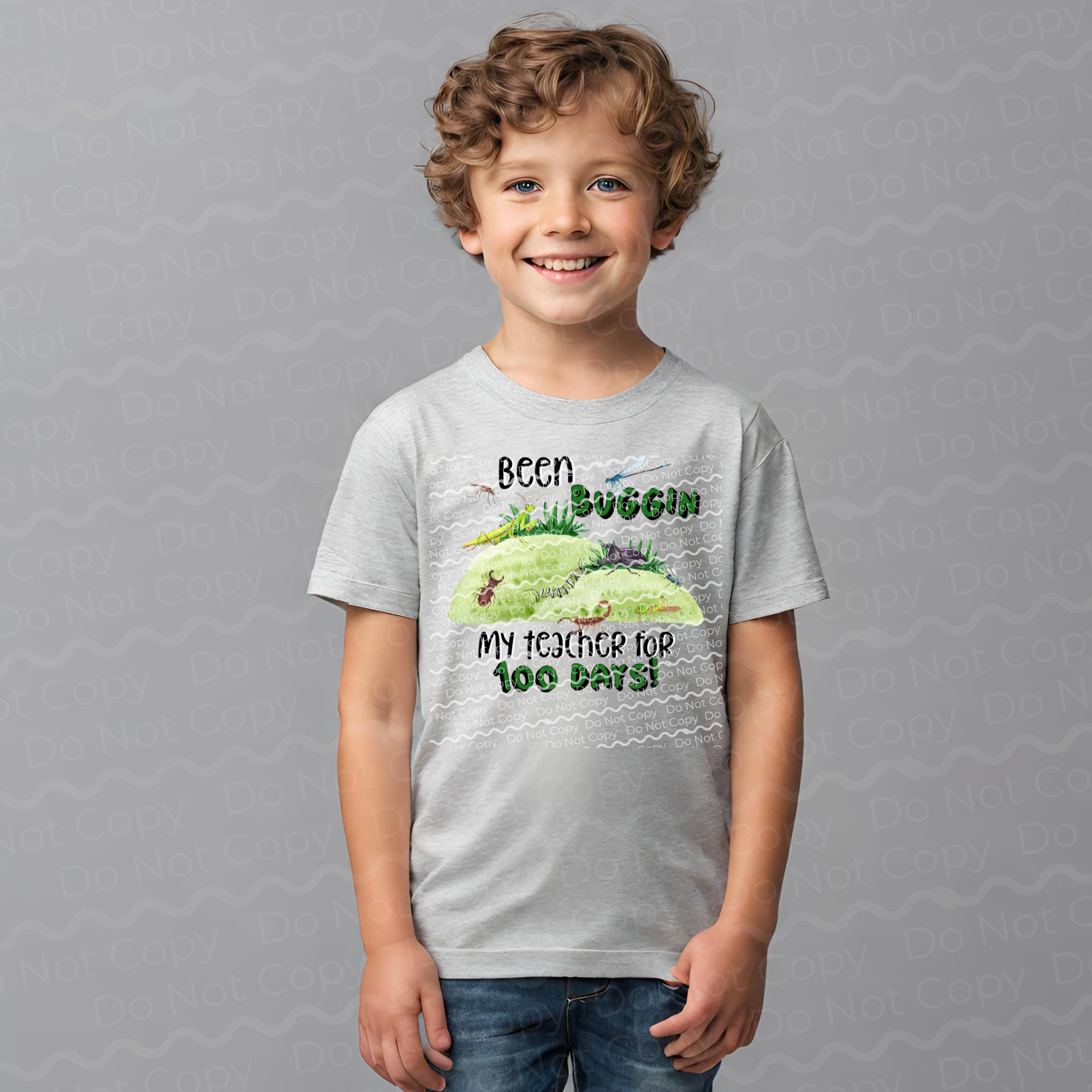 27-40 Been Buggin My Teacher for 100 Days  DTF TRANSFER ONLY